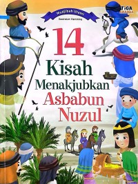 14 Kisah Menakjubkan Asbabun Nuzul