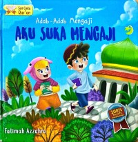 Adab-adab Mengaji : Aku Suka Mengaji