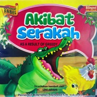 Akibat Serakah : As a Result Of Greedy