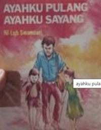 Ayahku Pulang Ayahku Sayang