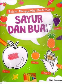 Belajar Menggambar Pertamaku ; Sayur dan Buah