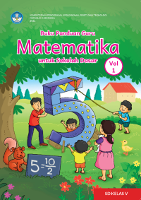 Buku Panduan Guru Matematika untuk Sekolah Dasar : Vol 1