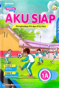 BUKU PENGAYAAN TEMATIK : AKU SIAP 1A