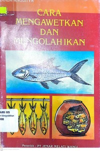 Cara Mengawetkan dan Mengolah Ikan