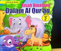 Cerita Anak Muslim : Kisah Binatang Dalam Al Qur'an