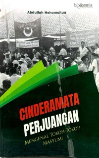 CINDERAMATA PERJUANGAN:MENGENAL TOKOH-TOKOH MASYUMI