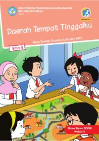 Daerah Tempat Tinggal: Buku Tematik terpadu Kurikulum 2013