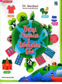 Dunia Kita : Bumi Penyedia Kebutuhan Kita