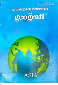 Ensiklopedi Indonesia : Seri Geografi Asia