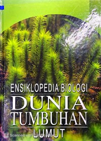 ENSIKLOPEDIA BIOLOGI : DUNIA TUMBUHAN 6