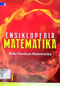 ENSIKLOPEDIA MATEMATIKA : BUKU PANDUAN 1