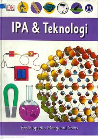 Ensiklopedia Mengenal Sains : IPA & Teknologi