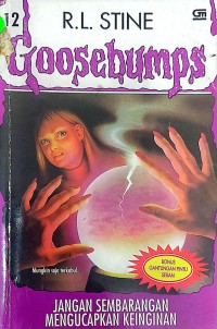Goosebumps : Jangan Sembarangan Mengucapkan Keinginan
