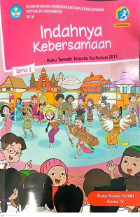 Indahnya Kebersamaan : Buku Tema : Tema 1 Kelas IV