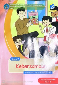 KEBERSAMAAN : Buku Tematik Tema 7 : Kelas 2