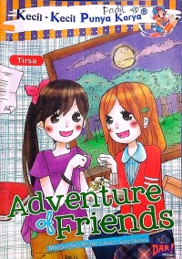 Kecil-Kecil Punya Karya : Adventure Of Friends