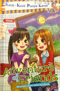 Kecil-Kecil Punya Karya:Adventure of Friends