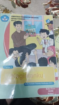 Kegiatanku : Buku Tematik Terpadu Kurikulum 2013 Tema 3 Kelas 1