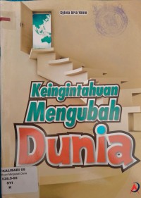 Keingintahuan Mengubah Dunia