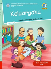 Keluargaku: Buku Tematik Terpadu Kurikulum 2013