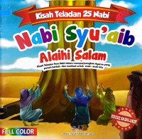 Kisah Teladan 25 Nabi : Nabi Syu'aib Alaihi Salam