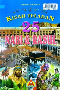 Kisah Teladan 25 Nabi & Rasul