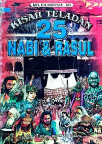 KISAH TELADAN 25 NABI & RASUL