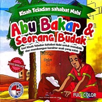 Kisah Teladan Sahabat Nabi : Abu Bakar & Seorang Budak