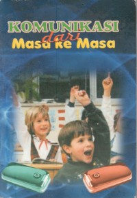 KOMUNIKASI DARI MASA KE MASA