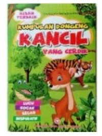 KUMPULAN DONGENG KANCIL YANG CERDIK