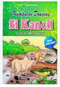 Kumpulan Dongeng Si Kancil Cerdik - Menggelitik