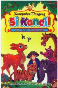 Kumpulan Dongeng Si Kancil Lucu - Cerdik - Menggemaskan