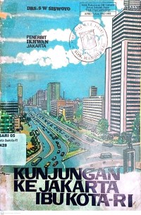 KUNJUNGAN KE JAKARTA IBU KOTA RI