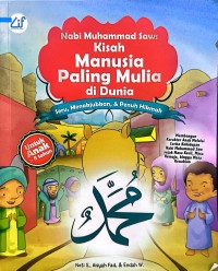 Nabi Muhammad Saw : Kisah Manusia Paling Mulia di Dunia