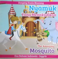 Nyamuk Yang Menakjubkan : The Amazing Mosquito