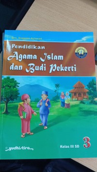 Pendidikan Agama Islam dan Budi Pekerti : Buku Kelas 3