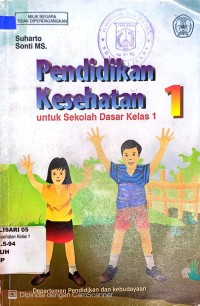 PENDIDIKAN KESEHATAN : UNTUK KELAS 1