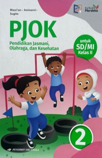 PJOK : Pendidikan Jasmani Olahraga, dan Kesehatan
