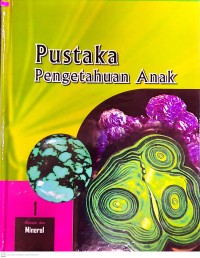 Pustaka Pengetahuan Anak ; Batuan dan Mineral
