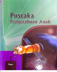 Pustaka Pengetahuan Anak ; Bintang dan Planet