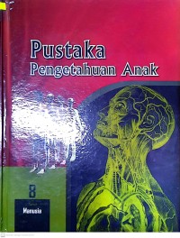 Pustaka Pengetahuan Anak ;Tubuh Manusia