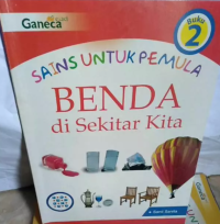 Image of Sains untuk Pemula Buku 2 : Benda di Sekitar Kita