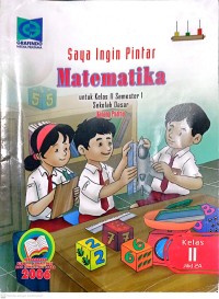 Saya Ingin Pintar Matematika : Kelas 2