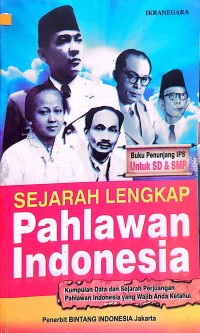 SEJARAH LENGKAP PAHLAWAN INDONESIA