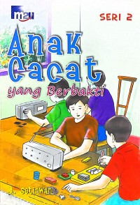 Seri 2:Anak Cacat Yang Berbakti