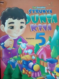 Serunya Dunia Kita (5)