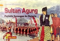 Sultan Agung Perintis Serangan ke Batavia
