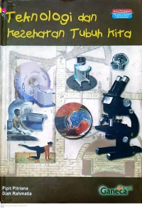 Teknologi dan Kesehatan Tubuh Kita