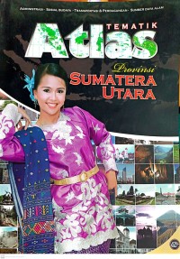 TEMATIK ATLAS : PROVINSI SUMATERA UTARA