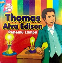 Tokoh Dunia:Thomas Alva Edison Penemu Lampu